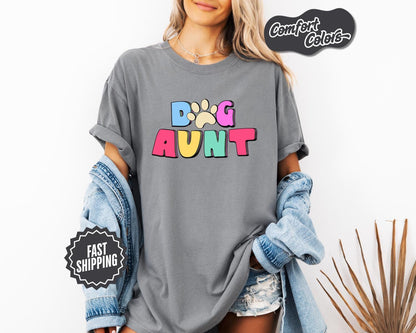 Dog Aunt T-Shirt, Comfort Colors, Dog Aunt Gift, Dog Aunt T-Shirt, Dog Lover Gift, Pet Lover Tee, Dog Lover Tee