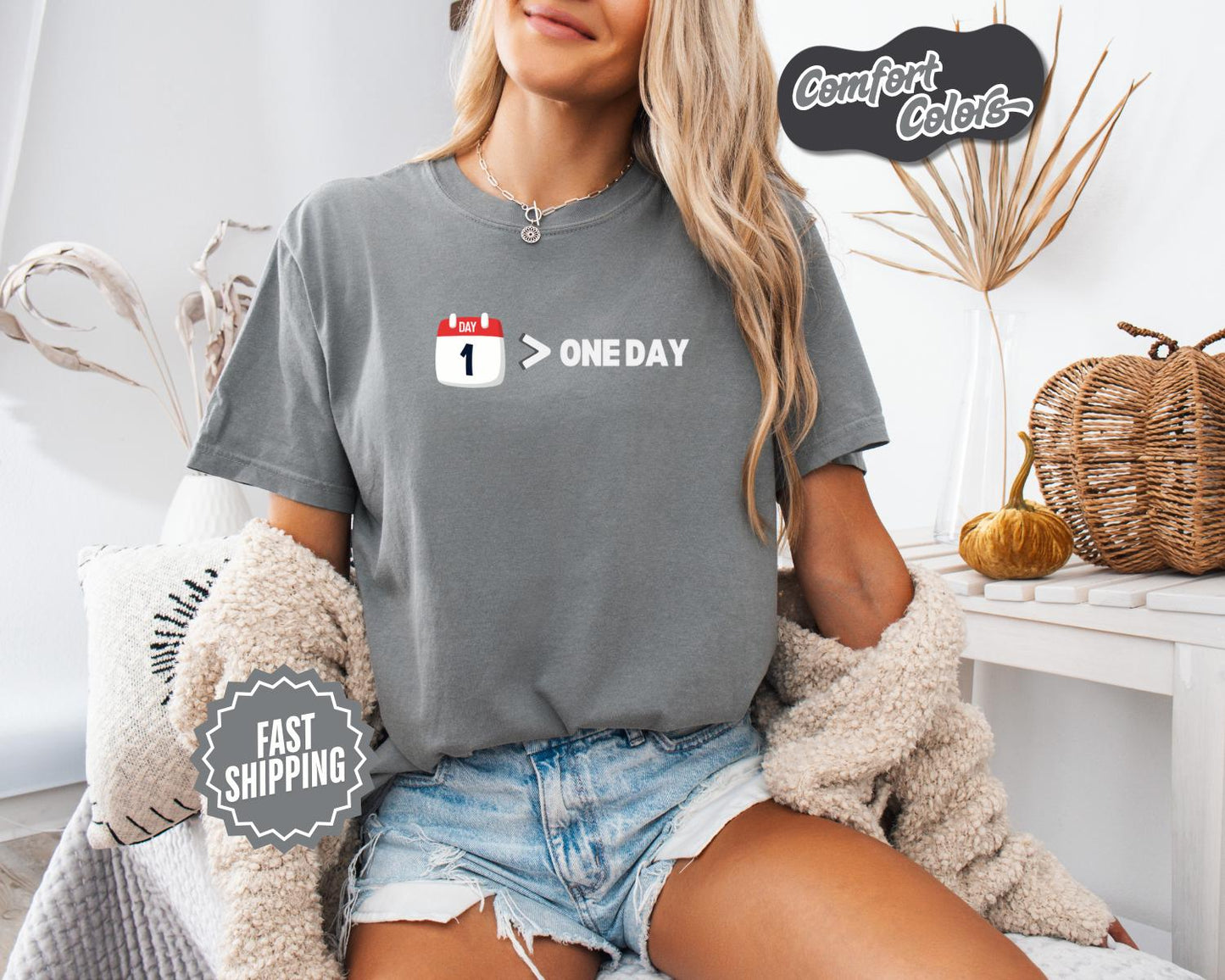 Day 1 > One Day T-Shirt, Comfort Colors, - Motivational Hustle Tee, Unisex Graphic Shirt, Business Minded Shirt, Everyday Casual Wear