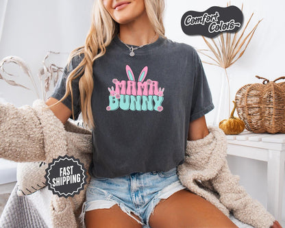 Mama Bunny T-Shirt, Comfort Colors, Cute Bunny Tee, Easter Gift, Spring Fashion, Cute Pastel Bunny, Holiday Gift, Mom Bunny, Casual Wear