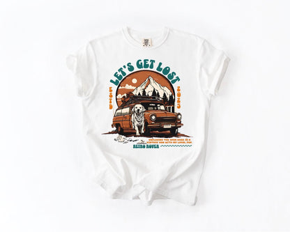 Let's Get Lost T-Shirt, Comfort Colors, Perfect for Nature Lovers, Great for Camping Trips, Adventures, Weekend Getaways, Travel Enthusiasts
