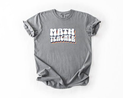 Math Teacher T-Shirt, Comfort Colors, Perfect for Educators, Teacher Appreciation, Math Enthusiasts, Subject Teacher, Everyday Casual Wear
