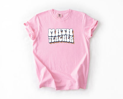 Math Teacher T-Shirt, Comfort Colors, Perfect for Educators, Teacher Appreciation, Math Enthusiasts, Subject Teacher, Everyday Casual Wear