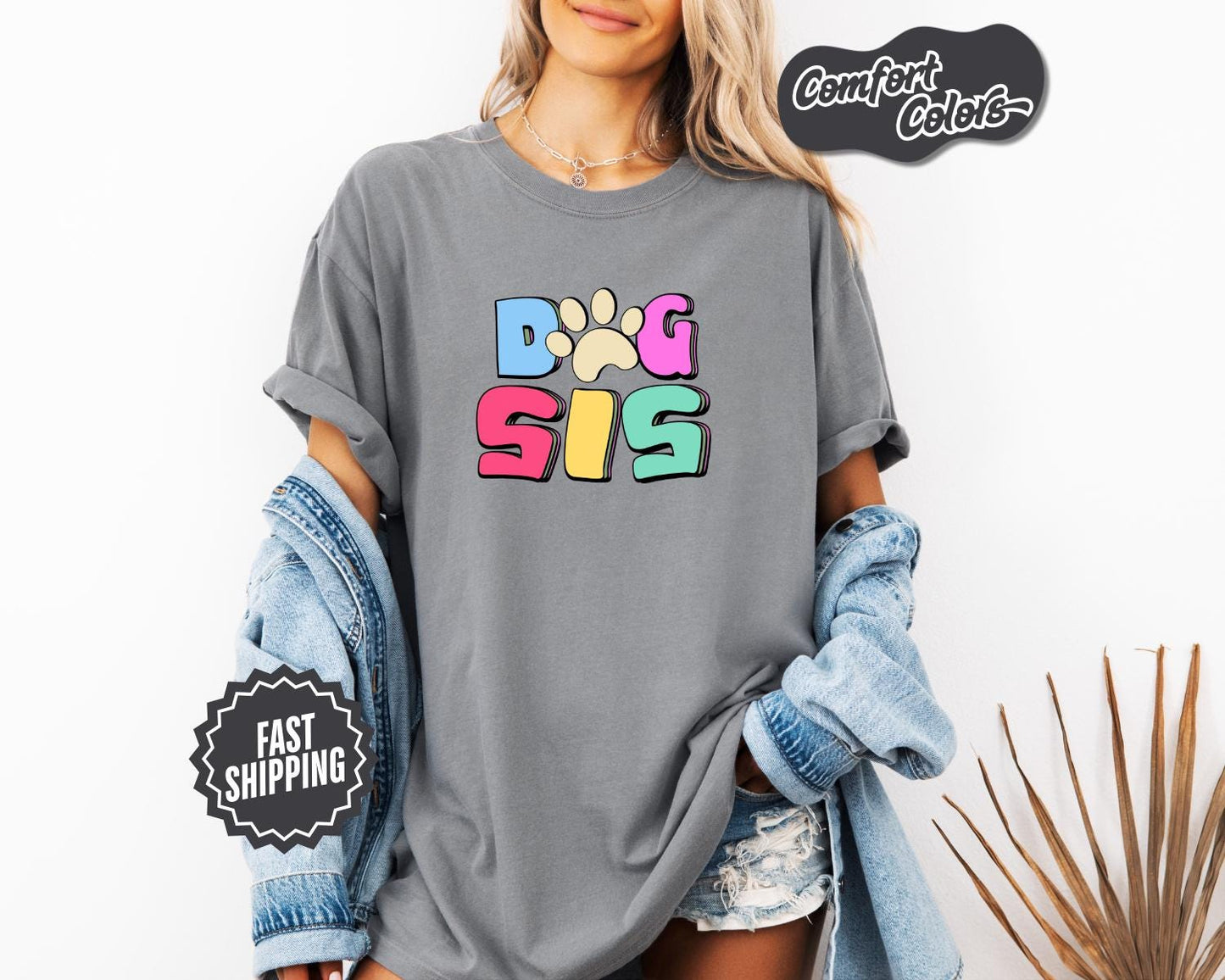 Dog Sis T-Shirt, Comfort Colors, Dog Sis Gift, Dog Sis T-Shirt, Dog Lover Gift, Pet Lover T Shirt, Dog Lover Tee