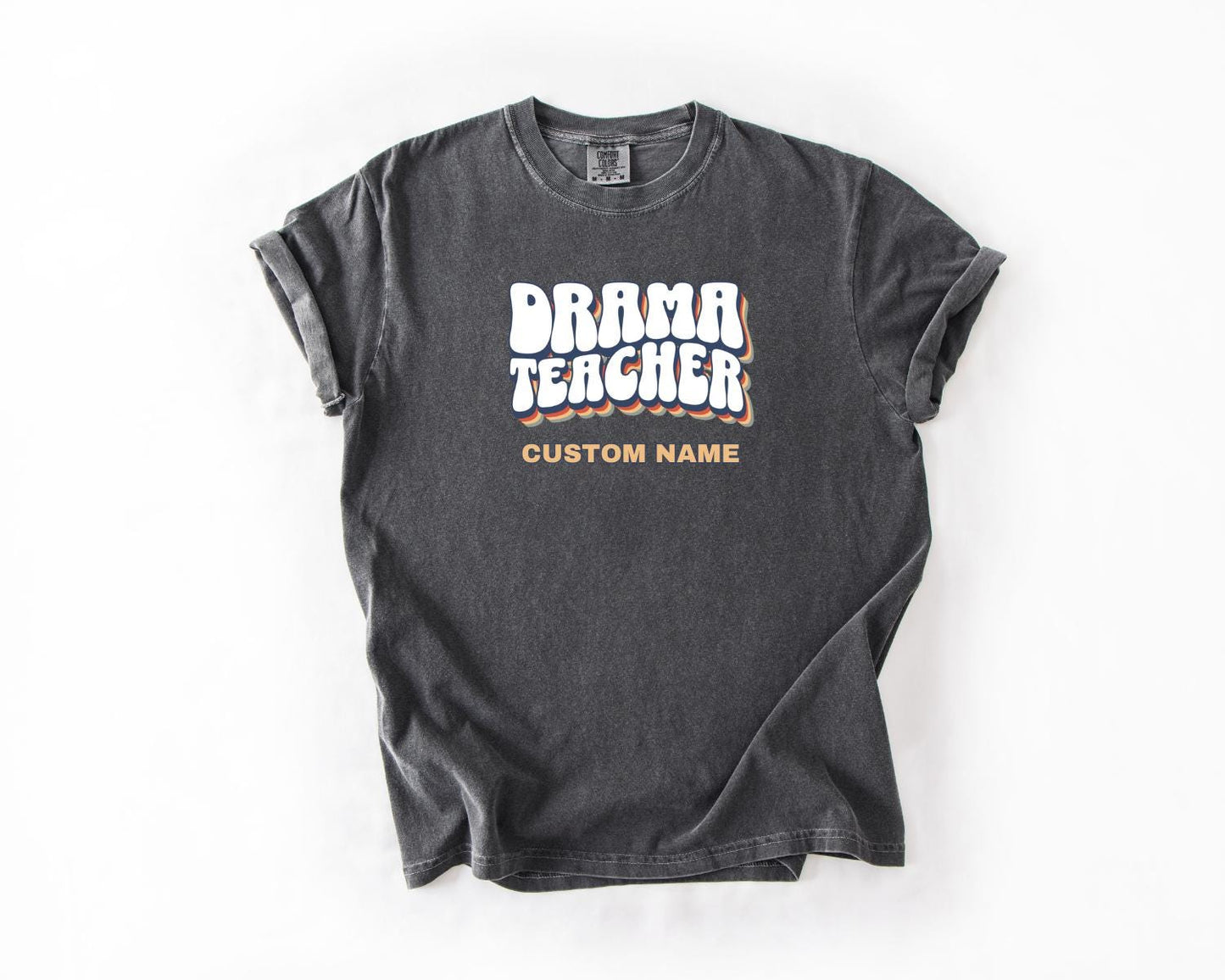 Drama Teacher T-Shirt, Comfort Colors, Custom Teacher Shirt, Cute Teacher Gift, Back to School Tee, Classroom Apparel, Teacher Shirt