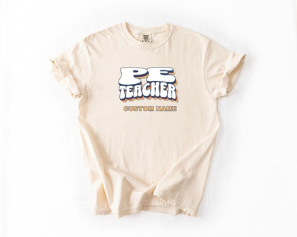 PE Teacher T-Shirt, Comfort Colors, Custom Teacher Shirt, Cute Teacher Gift, Back to School Tee, Classroom Apparel, Teacher Shirt