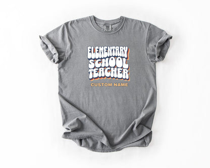 Elementary School Teacher T-Shirt, Comfort Colors, Teacher Apparel, Teacher Gifts Personalized, Teacher Appreciation Gifts, Gift for Teacher