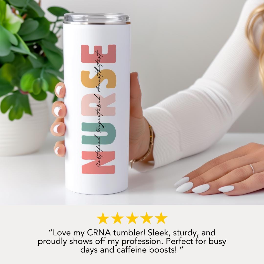 Personalized Certified Registered Nurse Anesthetist 20oz Skinny Tumbler with Straw Cute Nurse Appreciation Gift for CRNA Tumbler CRNA Cup