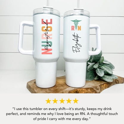 Personalized Nurse Tumbler Registered Nurse 40oz Tumbler with Handle Nurse Gift for Nurse Appreciation Gift for Registered Nurse Travel Mug