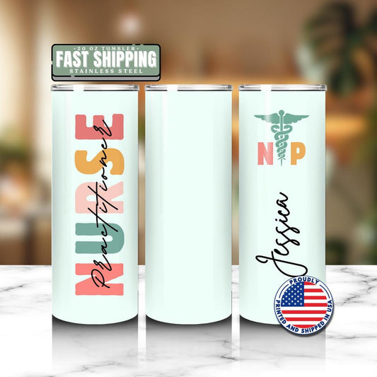 Personalized Nurse Practitioner 20oz Skinny Tumbler with Straw Cute Nurse Appreciation Gift for NP Nurse Week Coffee Tumbler NP Drinkware