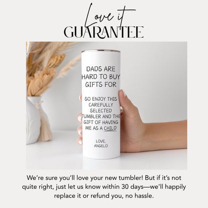 Funny Dad Tumbler Gift “Dads Are Hard to Buy Gifts For Personalized Fathers Day 20oz Travel Mug for Dad Custom Gift from Son Daughter Kids