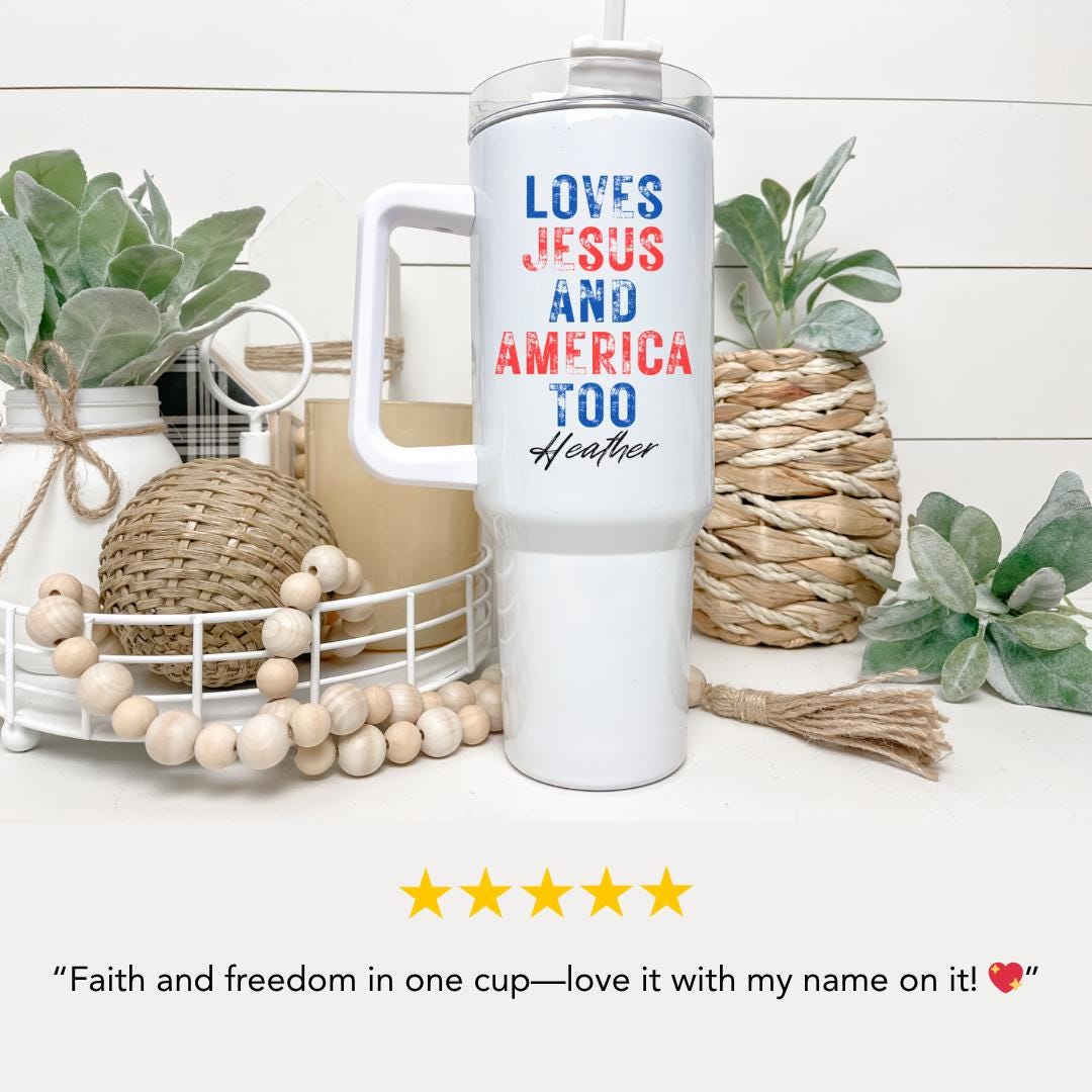 Personalized 40oz Loves Jesus & America Too Tumbler with Handle and Straw Christian Gift Idea Patriotic Gift for Men and Women of Faith Mug