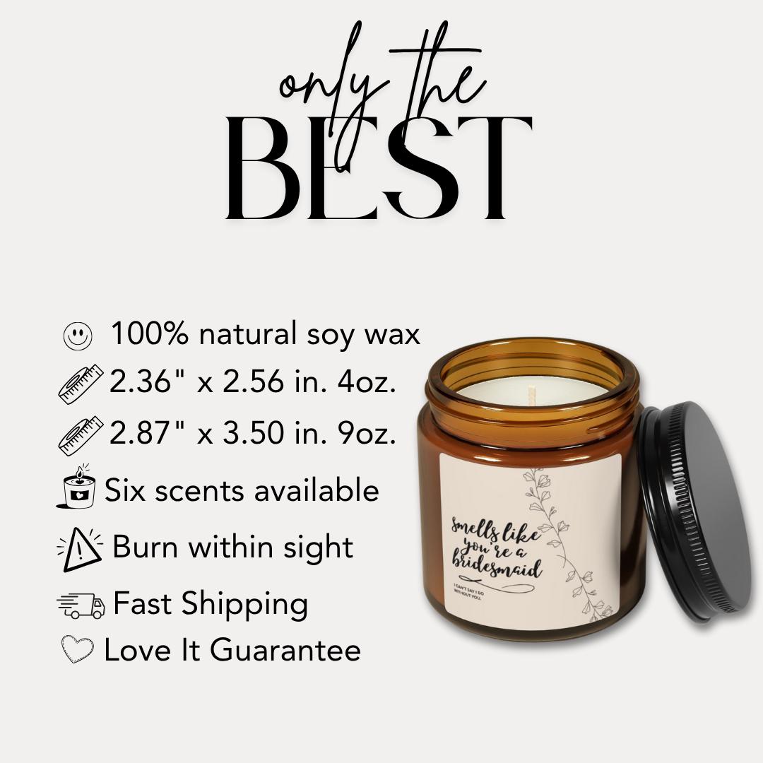 Bridesmaid Proposal Soy Candle: "Smells Like You're a Bridesmaid"