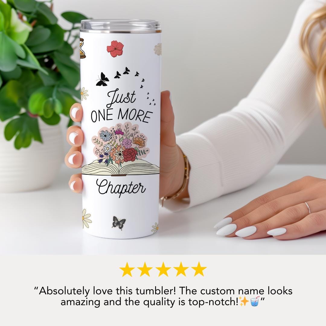 Personalized Just One More Chapter Tumbler Custom Mug for Book Lover Readers Teachers Tumbler Gift for Her Reader Aesthetic Cup Everyday Cup