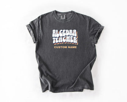 Algebra Teacher T-Shirt, Comfort Colors, Custom Teacher Shirt, Gift for Educators, Classroom Apparel, Teacher Appreciation Day, Math Lovers