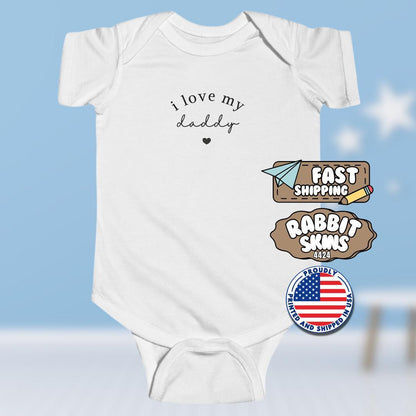 I Love My Daddy Infant Fine Jersey Bodysuit Cute Father's Day Infant One-Piece Baby Gift Idea for Dad Newborn Outfit for Daddys Little One
