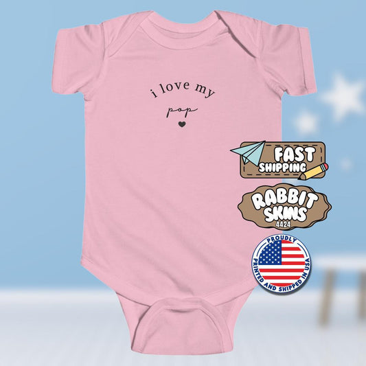 I Love My Pop Infant Fine Jersey Bodysuit Sweet Gift for Baby from Pop Baby Shower Outfit Newborn Clothing for Baby Everyday Baby Bodysuit